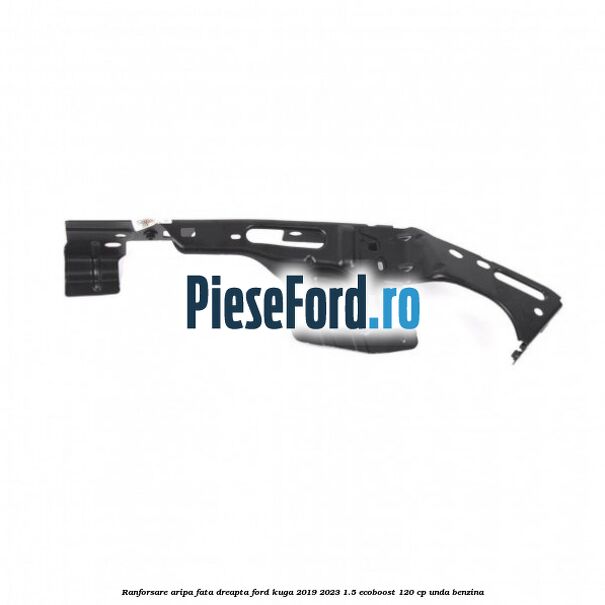 Ranforsare aripa fata dreapta Ford Kuga 2019-2023 1.5 EcoBoost 120 cp UNDA benzina