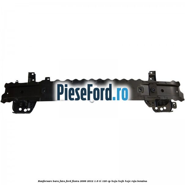 Ranforsare bara fata Ford Fiesta 2008-2012 1.6 Ti 120 cp