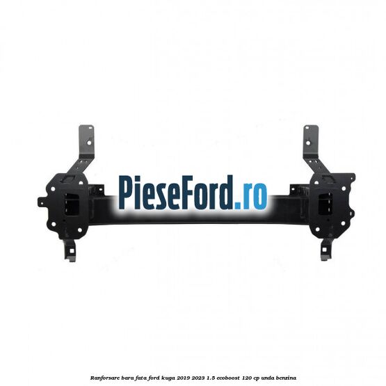 Ranforsare bara fata Ford Kuga 2019-2023 1.5 EcoBoost 120 cp Ranforsare bara fata Ford Kuga 2019-2023 1.5 EcoBoost 120 cp UNDA benzina