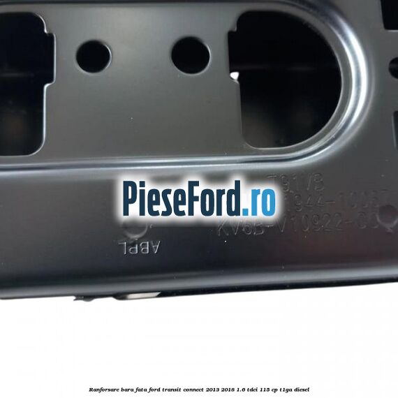 Ranforsare bara fata Ford Transit Connect 2013-2018 1.6 TDCi 115 cp T1GA diesel