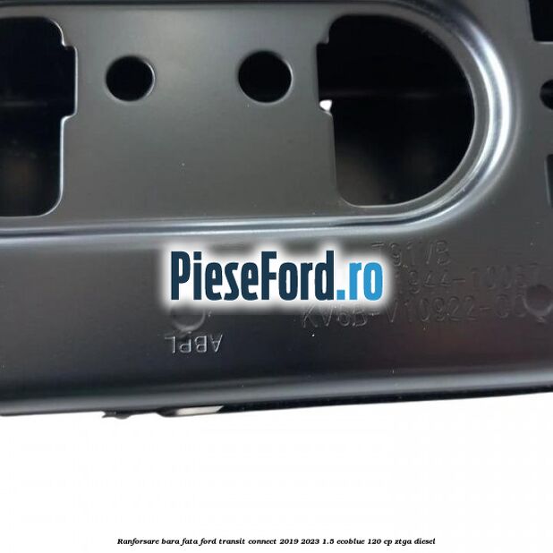 Ranforsare bara fata Ford Transit Connect 2019-2023 1.5 EcoBlue 120 cp ZTGA diesel