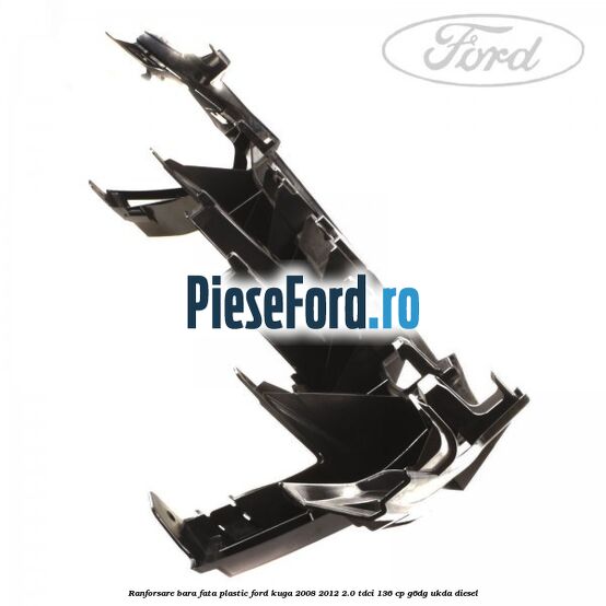 Ranforsare bara fata plastic Ford Kuga 2008-2012 2.0 TDCi 136 cp Ranforsare bara fata plastic Ford Kuga 2008-2012 2.0 TDCi 136 cp G6DG, UKDA diesel