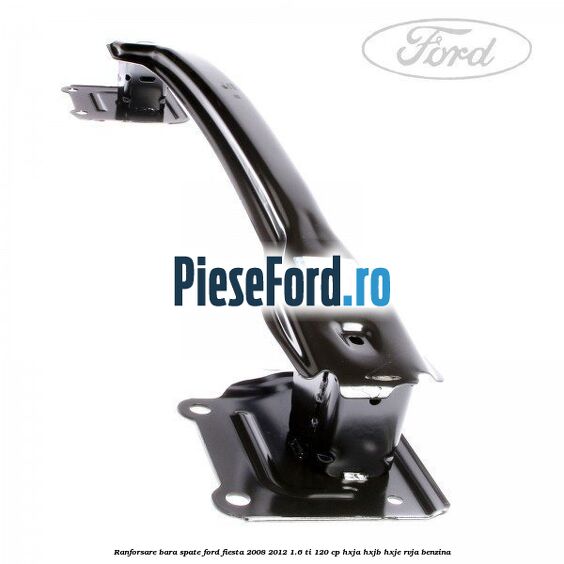 Ranforsare bara spate Ford Fiesta 2008-2012 1.6 Ti 120 cp