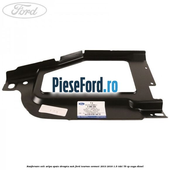 Ranforsare colt aripa spate dreapta SWB Ford Tourneo Connect 2013-2018 1.5 TDCi 75 cp XUGA diesel