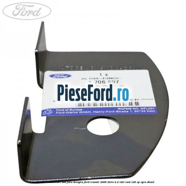 Ranforsare incuietoare usa fata dreapta Ford Transit 2006-2014 2.2 TDCi RWD 125 cp CYRA diesel