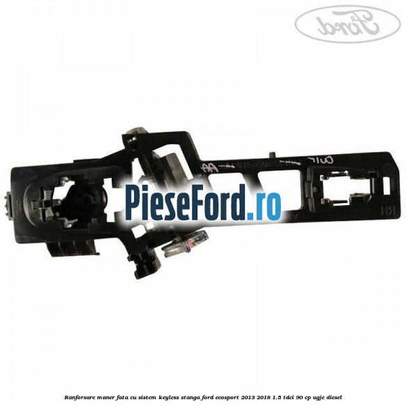 Ranforsare maner fata cu sistem keyless stanga Ford EcoSport 2013-2018 1.5 TDCi 90 cp Ranforsare maner fata cu sistem keyless stanga Ford EcoSport 2013-2018 1.5 TDCi 90 cp UGJE diesel