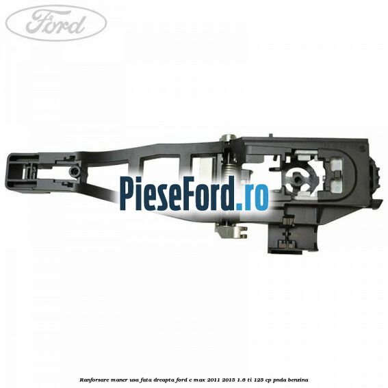 Ranforsare maner usa fata dreapta Ford C-Max 2011-2015 1.6 Ti 125 cp PNDA benzina