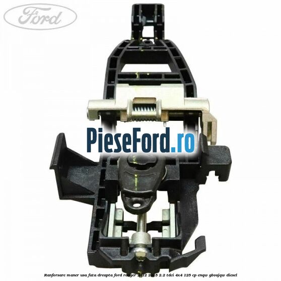 Ranforsare maner usa fata dreapta Ford Ranger 2012-2015 2.2 TDCi 4x4 125 cp Ranforsare maner usa fata dreapta Ford Ranger 2012-2015 2.2 TDCi 4x4 125 cp ENQW, GBVAJQW diesel