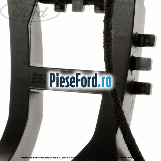 Ranforsare maner usa fata stanga cu cablu electric Ford C-Max 2007-2011 1.6 116 cp Ranforsare maner usa fata stanga cu cablu electric Ford C-Max 2007-2011 1.6 116 cp HXDA, HXDB, SIDA benzina