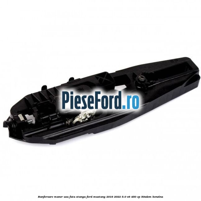 Ranforsare maner usa fata stanga Ford Mustang 2018-2022 5.0 V8 450 cp 50SDEM benzina