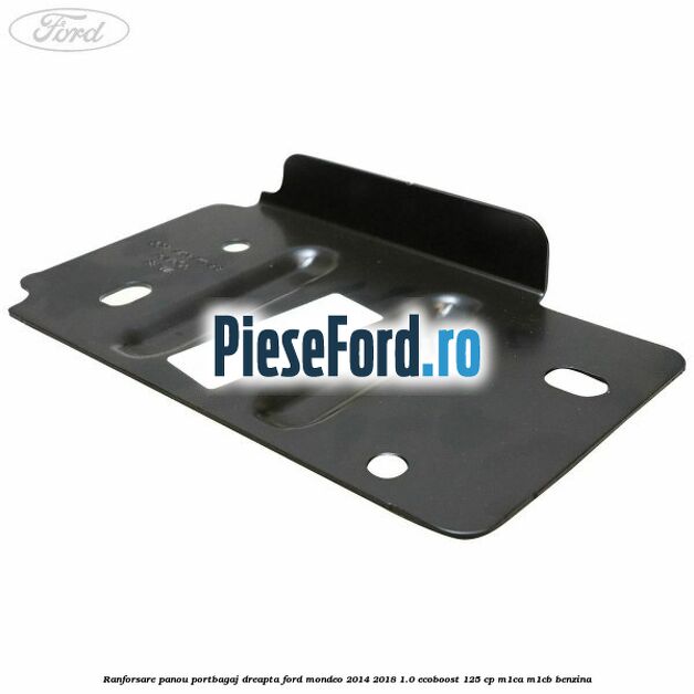 Ranforsare panou portbagaj dreapta Ford Mondeo 2014-2018 1.0 EcoBoost 125 cp M1CA, M1CB benzina