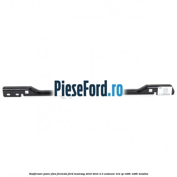 Ranforsare punte fata frontala Ford Mustang 2015-2018 2.3 EcoBoost 314 cp N38H, N48H benzina