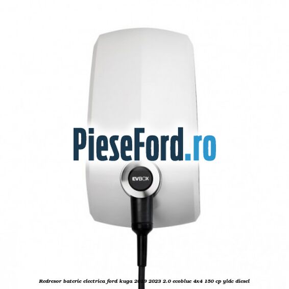 Redresor baterie electrica Ford Kuga 2019-2023 2.0 EcoBlue 4x4 150 cp YLDC diesel