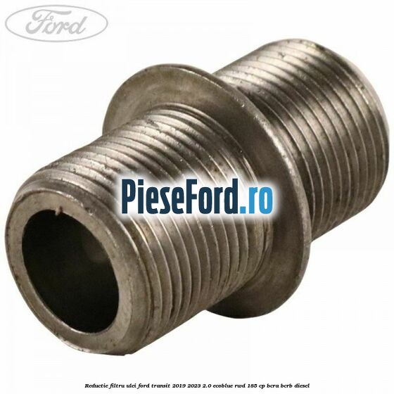 Reductie filtru ulei Ford Transit 2019-2023 2.0 EcoBlue RWD 185 cp Reductie filtru ulei Ford Transit 2019-2023 2.0 EcoBlue RWD 185 cp BCRA, BCRB diesel