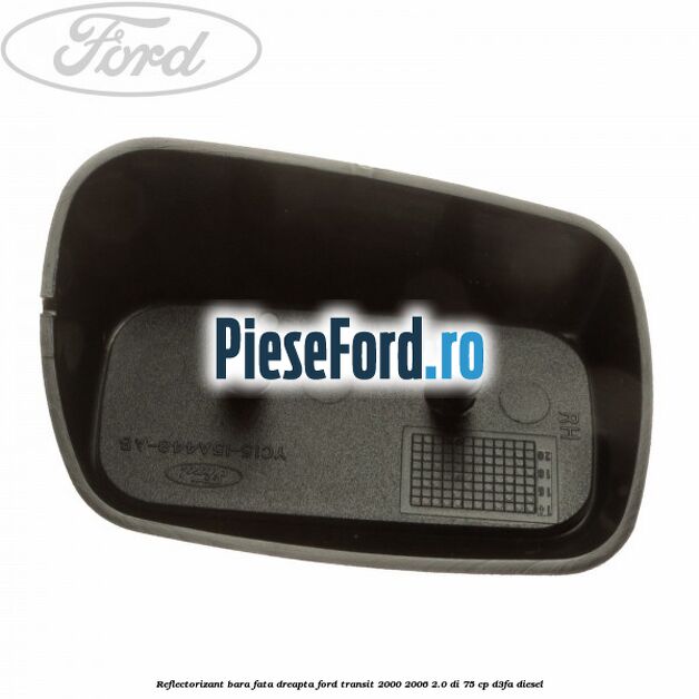 Reflectorizant bara fata dreapta Ford Transit 2000-2006 2.0 DI 75 cp D3FA diesel
