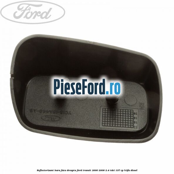 Reflectorizant bara fata dreapta Ford Transit 2000-2006 2.4 TDCi 137 cp H9FA diesel