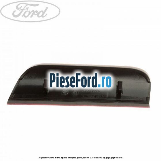 Reflectorizant bara spate dreapta Ford Fusion 1.4 TDCi 68 cp F6JA, F6JB diesel