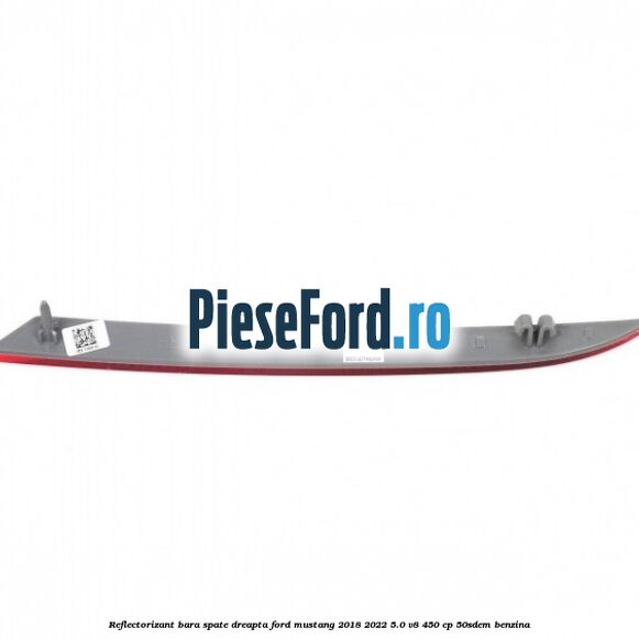 Reflectorizant bara spate dreapta Ford Mustang 2018-2022 5.0 V8 450 cp 50SDEM benzina