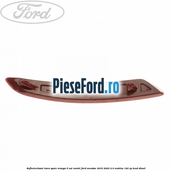 Reflectorizant bara spate stanga 5 usi combi Ford Mondeo 2019-2023 2.0 EcoBlue 120 cp BCCD diesel