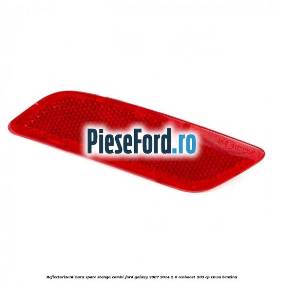 Reflectorizant bara spate stanga combi Ford Galaxy 2007-2014 2.0 EcoBoost 203 cp TNWA benzina