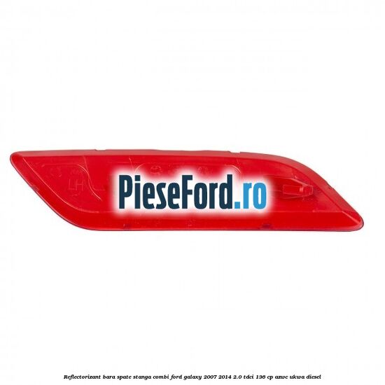 Reflectorizant bara spate stanga combi Ford Galaxy 2007-2014 2.0 TDCi 136 cp AZWC, UKWA diesel