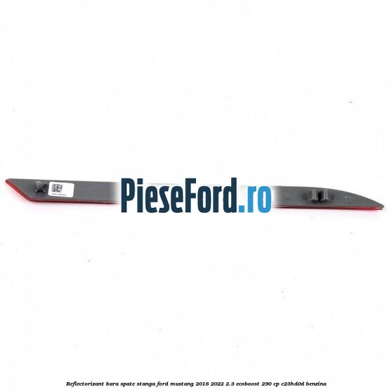 Reflectorizant bara spate stanga Ford Mustang 2018-2022 2.3 EcoBoost 290 cp C23HD0D benzina