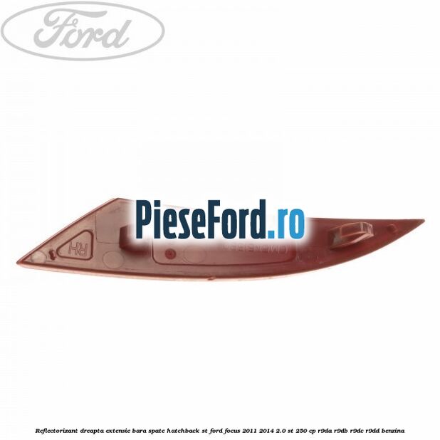 Reflectorizant dreapta extensie bara spate hatchback ST Ford Focus 2011-2014 2.0 ST 250 cp R9DA, R9DB, R9DC, R9DD benzina