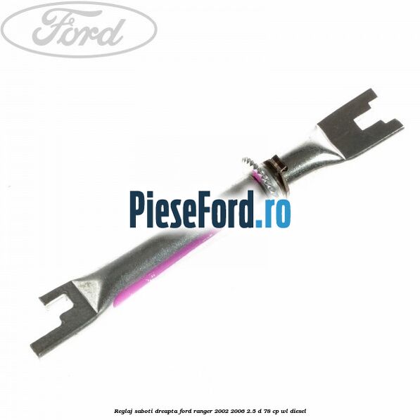Reglaj saboti dreapta Ford Ranger 2002-2006 2.5 D 78 cp WL diesel