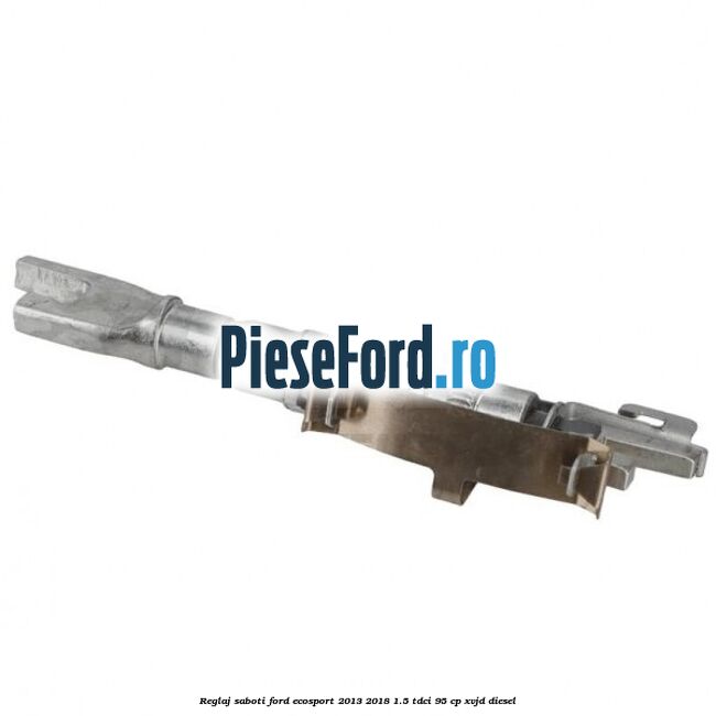 Reglaj saboti Ford EcoSport 2013-2018 1.5 TDCi 95 cp Reglaj saboti Ford EcoSport 2013-2018 1.5 TDCi 95 cp XVJD diesel