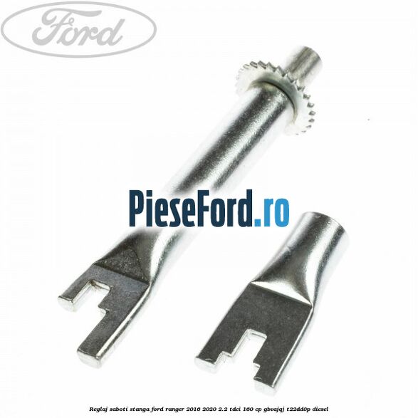Reglaj saboti stanga Ford Ranger 2016-2020 2.2 TDCi 160 cp GBVAJQJ, T22DD0P diesel
