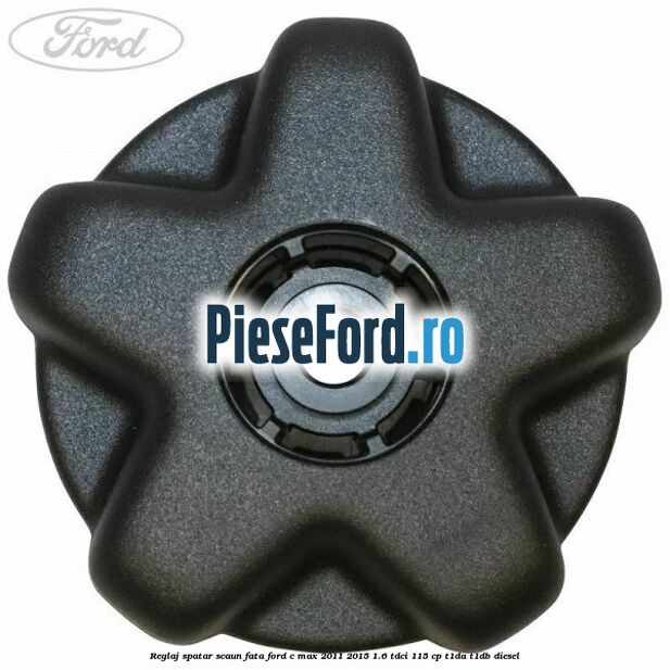 Reglaj spatar scaun fata Ford C-Max 2011-2015 1.6 TDCi 115 cp T1DA, T1DB diesel