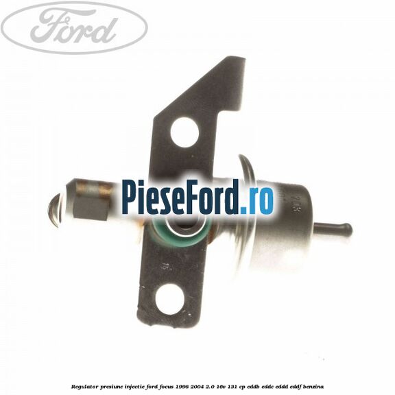 Regulator presiune injectie Ford Focus 1998-2004 2.0 16V 131 cp EDDB, EDDC, EDDD, EDDF benzina