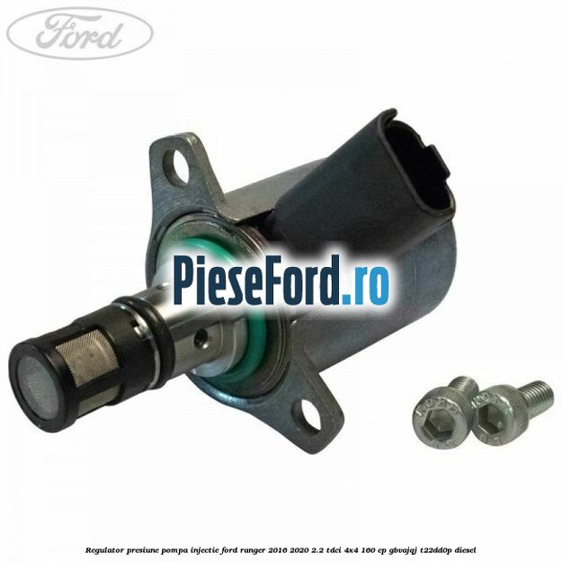Regulator presiune pompa injectie Ford Ranger 2016-2020 2.2 TDCi 4x4 160 cp Regulator presiune pompa injectie Ford Ranger 2016-2020 2.2 TDCi 4x4 160 cp GBVAJQJ, T22DD0P diesel
