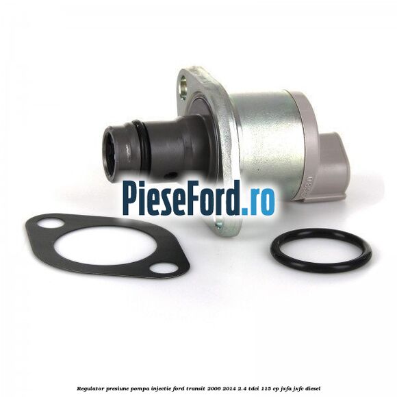 Regulator presiune pompa injectie Ford Transit 2006-2014 2.4 TDCi 115 cp JXFA, JXFC diesel