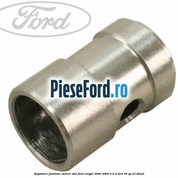 Regulator presiune racitor ulei Ford Ranger 2002-2006 2.5 D 4x4 78 cp WL diesel