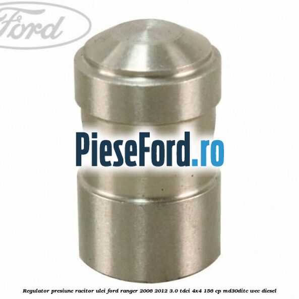 Regulator presiune racitor ulei Ford Ranger 2006-2012 3.0 TDCi 4x4 156 cp MD30DITC, WEC diesel