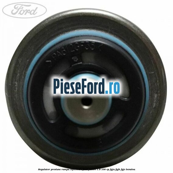 Regulator presiune rampa injectoare Ford Fusion 1.6 100 cp FYJA, FYJB, FYJC benzina