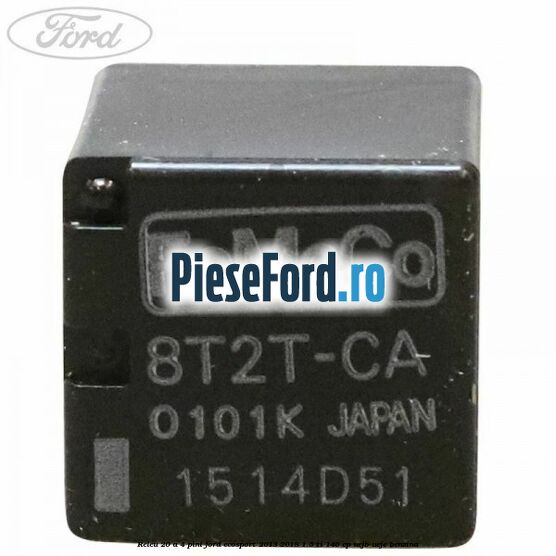 Releu 20 A 4 pini Ford EcoSport 2013-2018 1.5 Ti 140 cp Releu 20 A 4 pini Ford EcoSport 2013-2018 1.5 Ti 140 cp UEJB, UEJE benzina