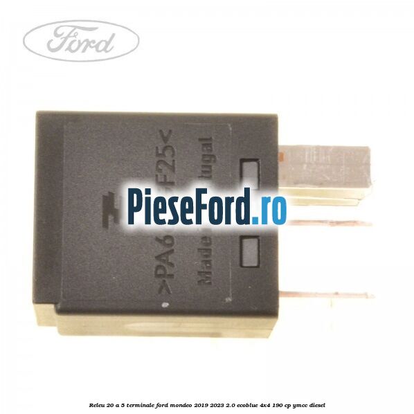 Releu 20 A 5 terminale Ford Mondeo 2019-2023 2.0 EcoBlue 4x4 190 cp Releu 20 A 5 terminale Ford Mondeo 2019-2023 2.0 EcoBlue 4x4 190 cp YMCC diesel