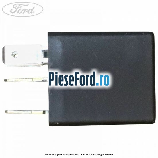 Releu 20 A Ford Ka 2009-2016 1.2 69 cp 169A4000, FP4 benzina