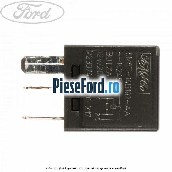 Releu 20 A Ford Kuga 2013-2016 1.5 TDCi 120 cp XWMB, XWMC diesel