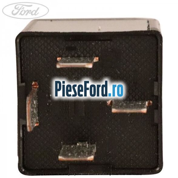 Releu 4 terminale 6V mini Ford Focus 2004-2007 1.6 Ti 115 cp Releu 4 terminale 6V mini Ford Focus 2004-2007 1.6 Ti 115 cp HXDA, HXDB, SIDA benzina