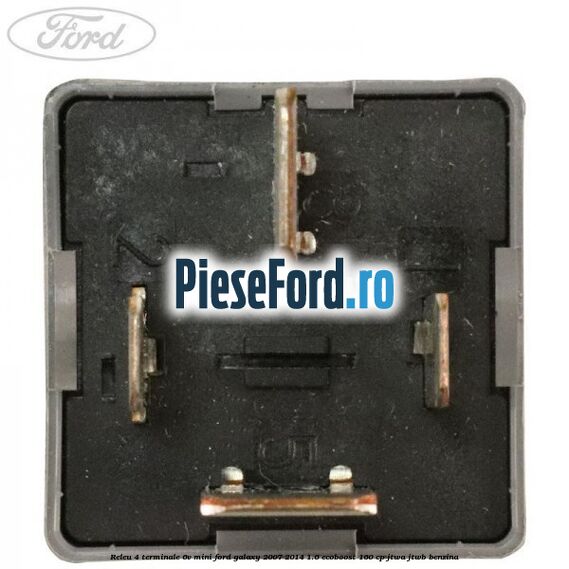 Releu 4 terminale 6V mini Ford Galaxy 2007-2014 1.6 EcoBoost 160 cp JTWA, JTWB benzina