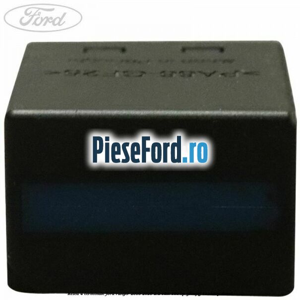 Releu 4 terminale Ford Ranger 2016-2020 2.2 TDCi 160 cp GBVAJQJ, T22DD0P diesel