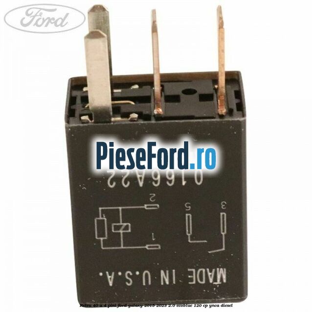 Releu 40 A 4 pini Ford Galaxy 2015-2023 2.0 EcoBlue 120 cp YNCA diesel