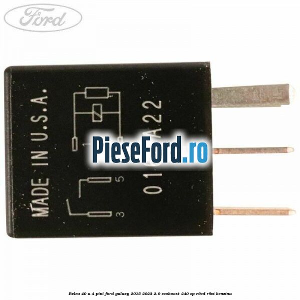 Releu 40 A 4 pini Ford Galaxy 2015-2023 2.0 EcoBoost 240 cp R9CD, R9CI benzina