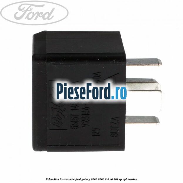 Releu 40 A 5 terminale Ford Galaxy 2000-2006 2.8 V6 204 cp Releu 40 A 5 terminale Ford Galaxy 2000-2006 2.8 V6 204 cp AYL benzina
