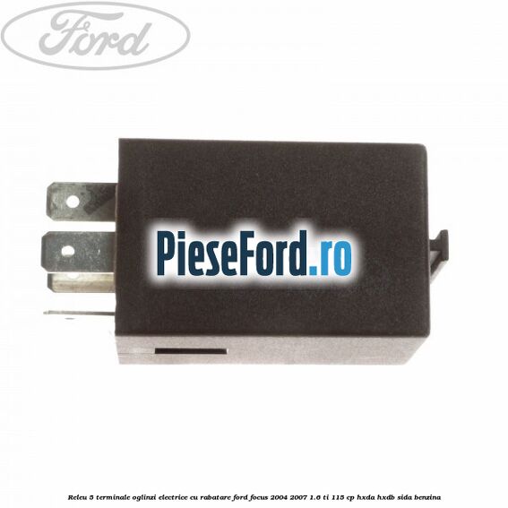 Releu 5 terminale oglinzi electrice cu rabatare Ford Focus 2004-2007 1.6 Ti 115 cp HXDA, HXDB, SIDA benzina