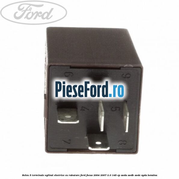 Releu 5 terminale oglinzi electrice cu rabatare Ford Focus 2004-2007 2.0 145 cp AODA, AODB, AODE, SYDA benzina