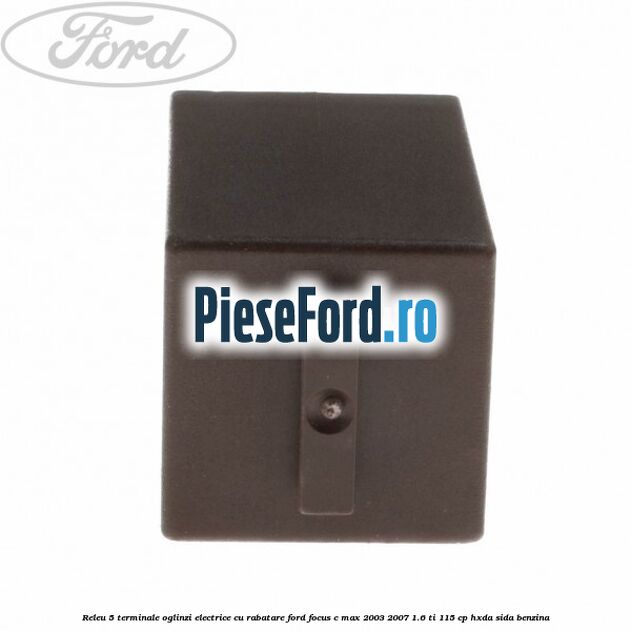 Releu 5 terminale oglinzi electrice cu rabatare Ford Focus C-Max 2003-2007 1.6 Ti 115 cp HXDA, SIDA benzina
